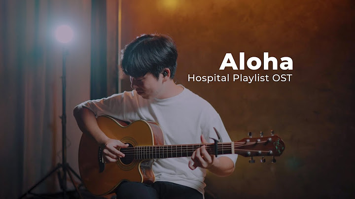Aloha - Cho Jung Seok (Hospital Playlist OST) by Pond Saran [Fingerstyle version]
