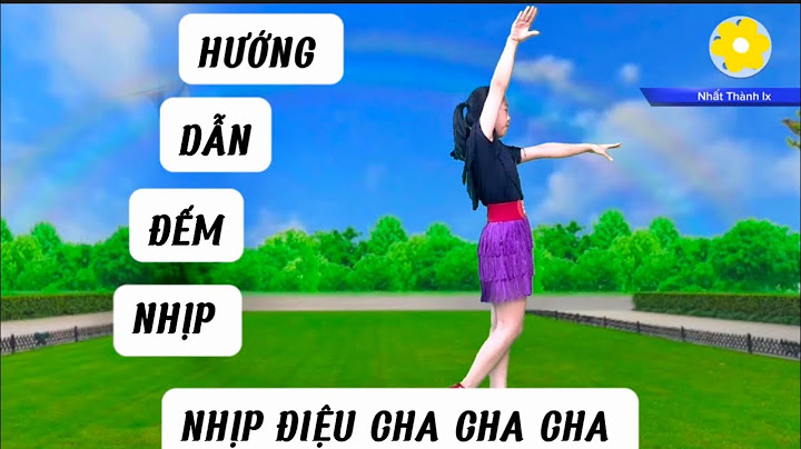 Hướng dẫn nhảy điệu cha cha cha