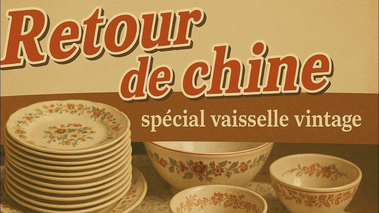 Retour de Chine: Special Vaisselle Vintage !!!