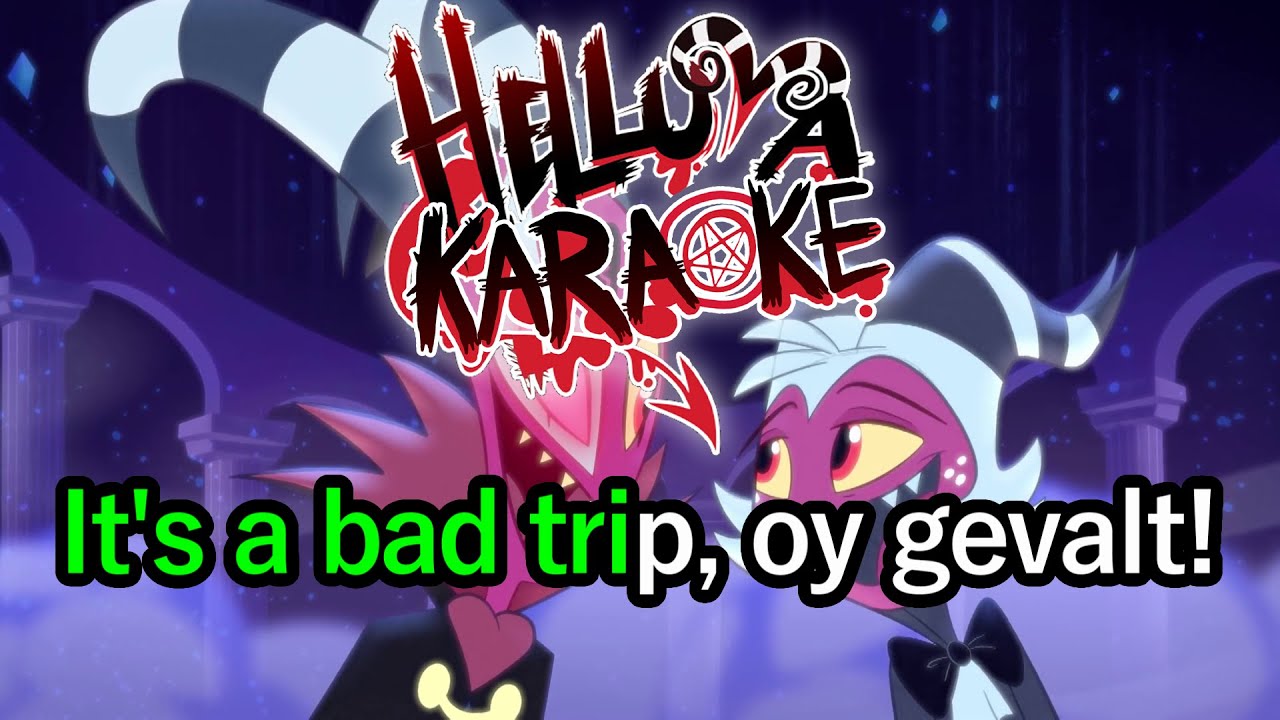 Moxxie's Bad Trip - Helluva Boss Karaoke