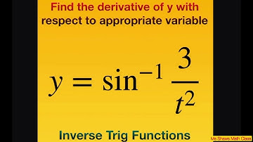 Find derivative of y= sin^(-1) (3/t^2) with respect to t. Inverse Trig Functions