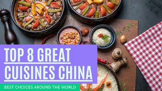The 8 Great Cuisines Of China #chinesecuisine #great cuisines #chinesefood