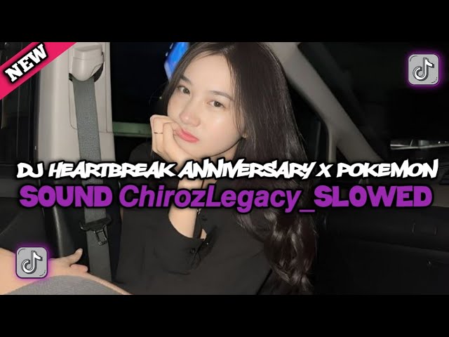 Dj Heartbreak Anniversary X Pokemon Sound 𝘾𝙝𝙞𝙧𝙤𝙯𝙇𝙚𝙜𝙖𝙘𝙮_SLOWED MENGKANE 2023 (Slowed u0026 Reverb) 🎧 class=