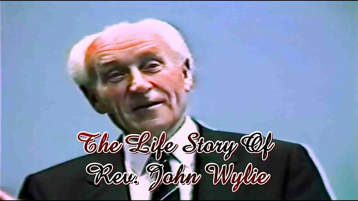 The Life Story of The Late Rev. John Wylie