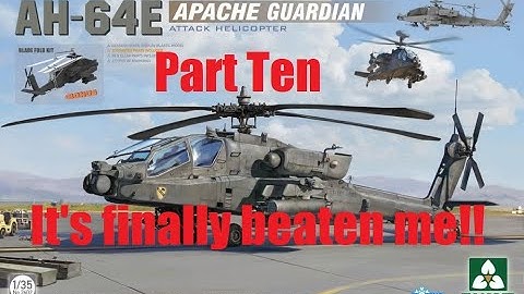Takom 1/35 AH-64E Apache build. Part Ten.