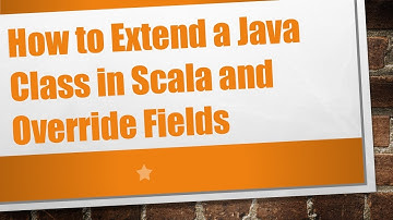 How to Extend a Java Class in Scala and Override Fields