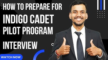 Indigo Cadet Pilot Program | Personal Interview, Group Discussion, Written, Psychometry | Fly High