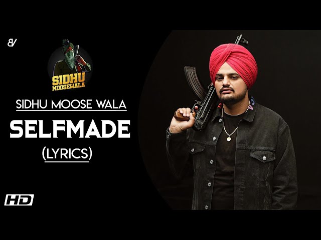 Selfmade (Lyrics) - Sidhu Moosewala | PBX 1 | Ft. Sunny Malton, Byg Byrd class=