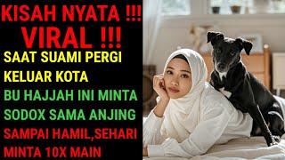 KISAH NYATA !!! VIRAL|SEEKOR ANJING MILIK SUAMIKU YANG TAK BISA JAUH DARIKU