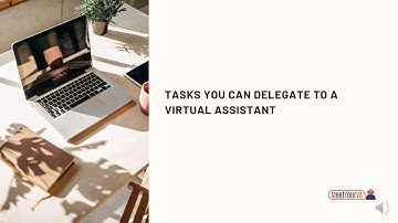 What are the Tasks you can Delegate to a Virtual Assistant?