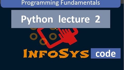 Lec 2 Python Basics according IUB course out line for MCS and BS program Programming Fundamentals