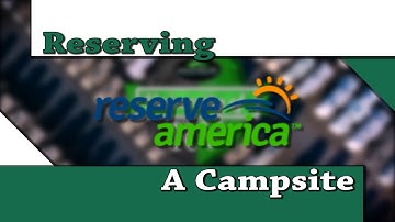 How To Reserve A Campsite At A State Or National Park