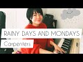 Rainy Days And Mondays Covered By Hikari Yamamoto 山本ひかり Carpenters