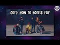 Got7: Bottle Flipping 101