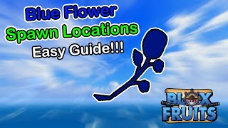 Blue Flower Spawn Locations Blox Fruits 2023 (Beginner's Guide)