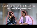 MEXT Scholarship - SPECIALIZED TRAINING PROGRAM - The whole process & Our experiences