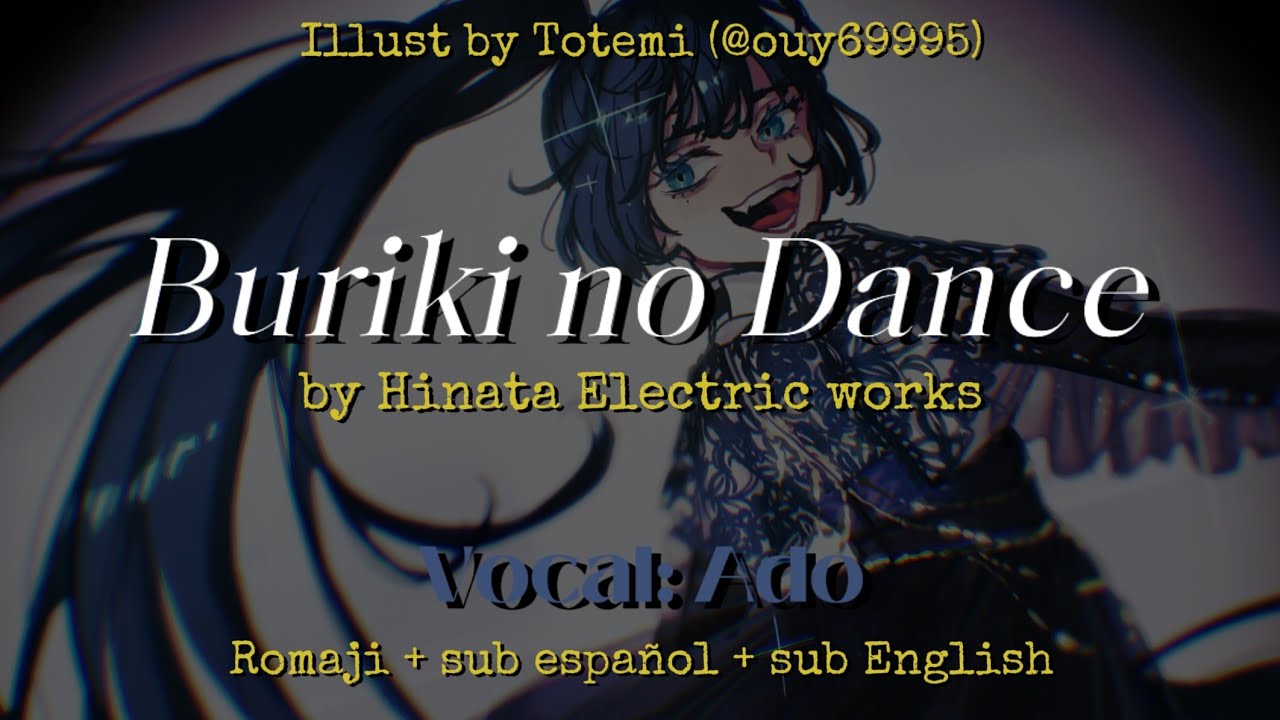 Buriki No Dance by Hinata Electric works. Vocal: Ado. Romaji + sub español + sub English