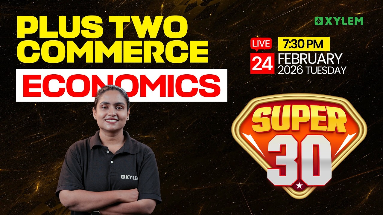 Plus Two Commerce Model Exam - Economics | SUPER 30 | Xylem Plus Two Commerce