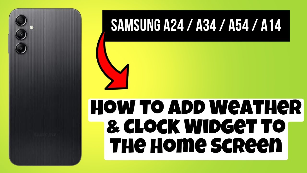 How to Add Weather & Clock Widget To The Home Screen Samsung A24 / A34