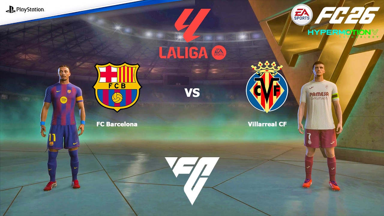 FC 26 PS4 — Барселона против Вильярреала | Матчи Ла Лиги EA SPORTS