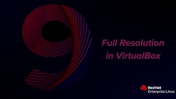 Full Resolution of RedHat OS in VirtualBox  | Full Resolution of RHEL 9 in VirtualBox