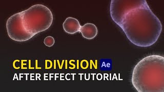 After Effects Cell Division Tutorial