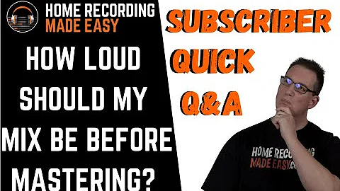 Final Mix Before Mastering | How Loud Should Mix Be??