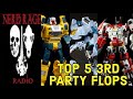 Top 5 3rd party transformers flops
