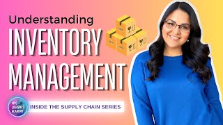 Understanding Inventory Management (INSIDE THE SUPPLY CHAIN SERIES) Lesson 1