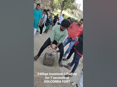 240 kgs weight lifting at GOLCONDA FORT for 7 seconds.....🏋️😊 - YouTube