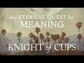 Knight of Cups | Our Eternal Quest for Meaning - Kierkegaard's Existentialism