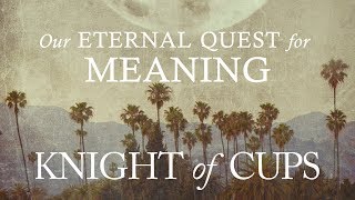 Knight of Cups | Our Eternal Quest for Meaning - Kierkegaard's Existentialism