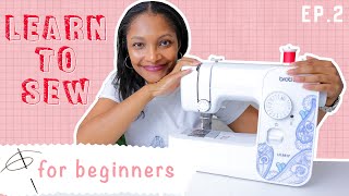 Learn How To Sew Easy! | Beginners Sewing Class Ep.2