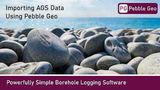 Loading AGS Geotechnical Data Files Into Pebble Geo