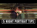 5 Night Portrait Photography Tips | 5 Quick Tips