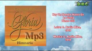 Video thumbnail of "Hay Un Nombre Nuevo En La Gloria - Himnario Celebremos su gloria"