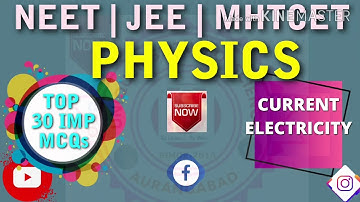 CURRENT ELECTRICITY  IMP MCQs FOR MHTCET|PHYSICS VERY IMP MCQ|NEET|JEE M/A|PREVIOUS EXAM 30 IMP MCQ