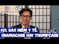 #21. Bảo hiểm y tế, ObamaCare hay TrumpCare?