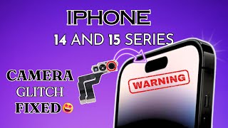 How To Fix Any iPhone 14 and 15 Series Camera Glitch Quickly And Easily