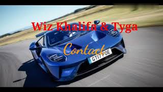 Wiz Khalifa & Tyga, Contact audio (with lyrics)