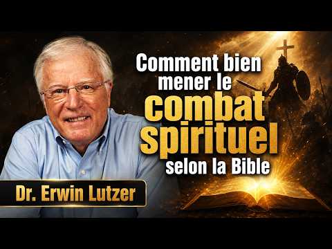Comment bien mener le combat spirituel selon la Bible