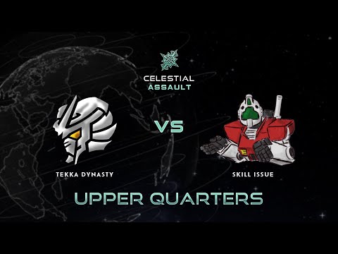 Tekka Dynasty vs Skill Issue | Celestial Assault Day 1 | Upper Bracket Quarterfinals