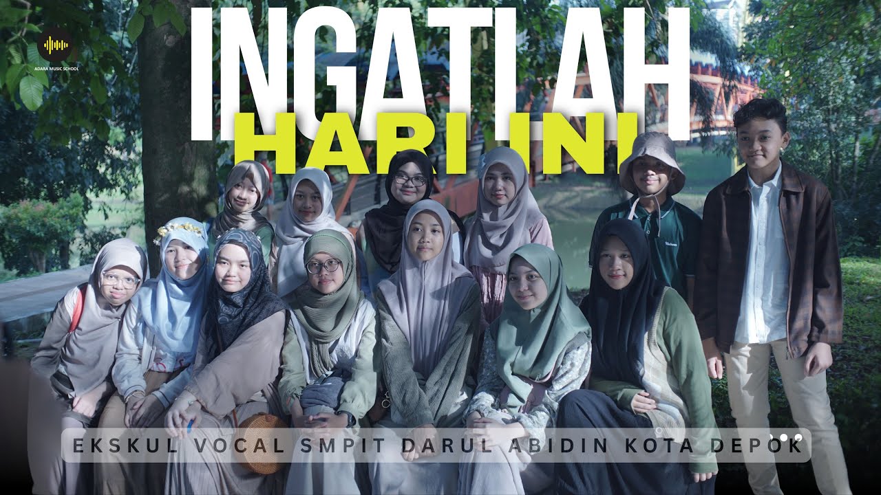 Ingatlah Hari Ini - Project Pop ( Cover by Ekskul Vocal SMPIT Darul Abidin Kota Depok )