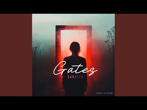 Kanette - Gates