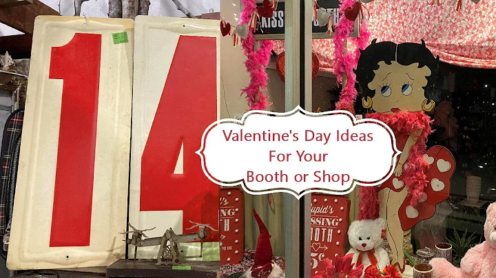 Valentine's Day Ideas For Your Booth or Shop