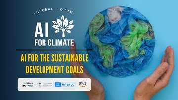 AI for Climate Global Forum - AI for the Sustainable Development Goals