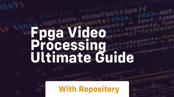 fpga video processing ultimate guide