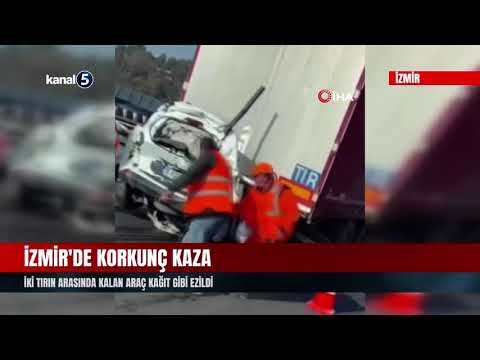 İzmir'de Korkunç Kaza | İki Tırın Arasında Kalan Araç Kağıt Gibi Ezildi