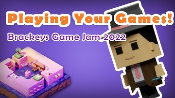 Playing BRACKEYS GAME JAM 2022 SUBMISSIONS!