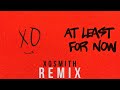 Justin Bieber - At Least For Now(XOSMITH Remix)